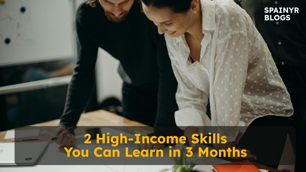 2 High-Income Skills You Can Learn in 3 Months